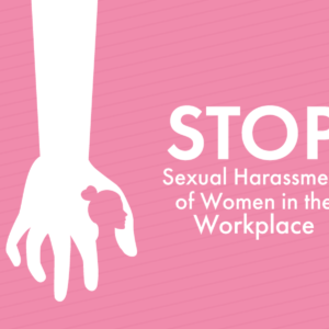Everything you want to know about Sexual Harassment of Women in the Workplace